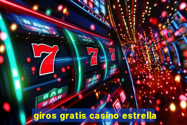 giros gratis casino estrella