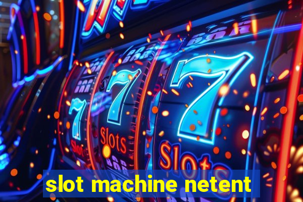 slot machine netent