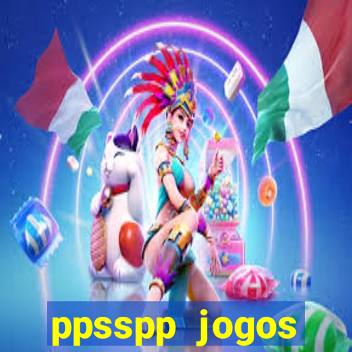 ppsspp jogos download mediafıre