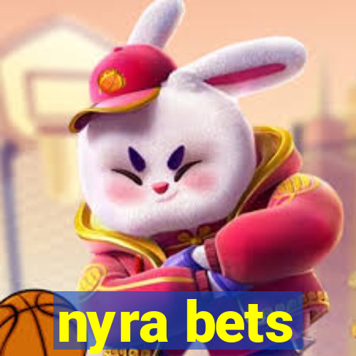 nyra bets