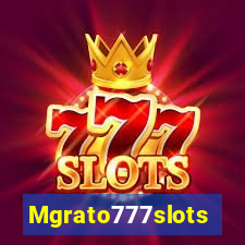 Mgrato777slots