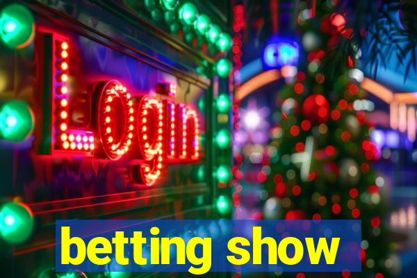 betting show