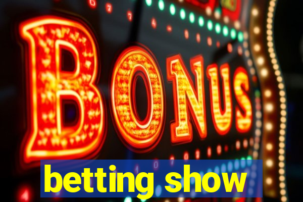 betting show