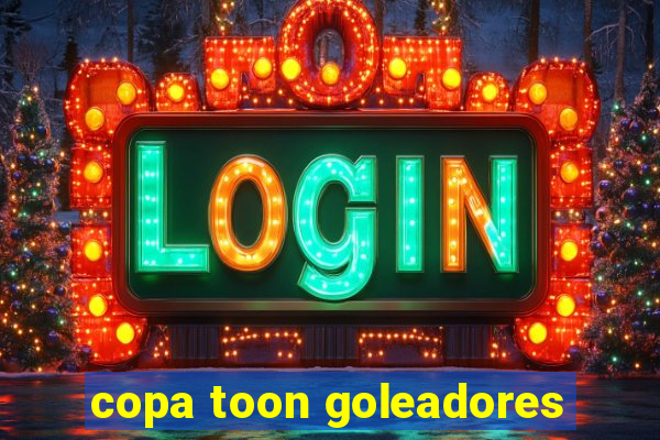 copa toon goleadores