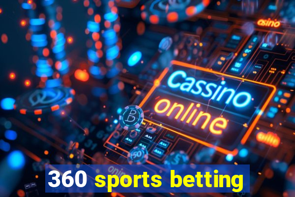 360 sports betting