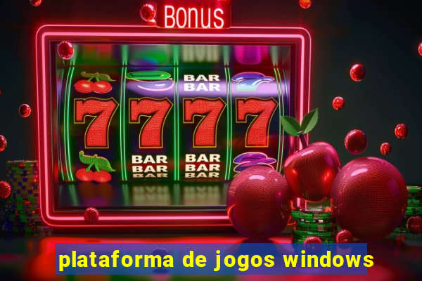 plataforma de jogos windows