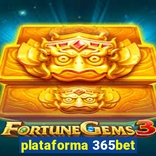 plataforma 365bet