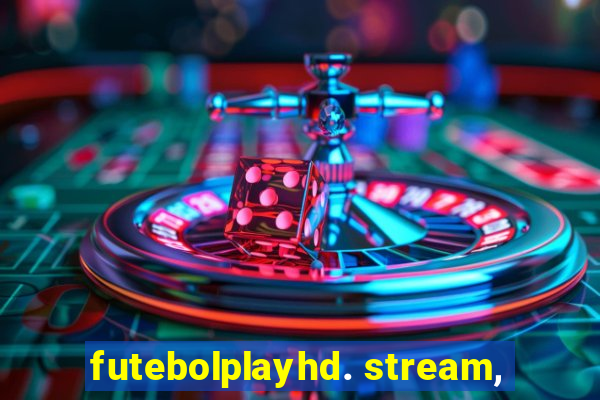 futebolplayhd. stream,