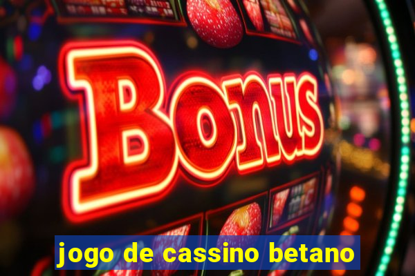 jogo de cassino betano