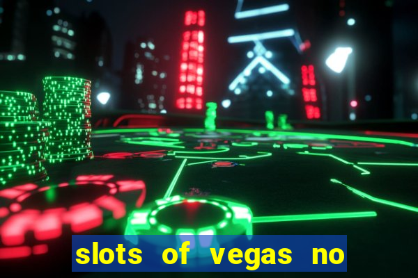 slots of vegas no deposit code