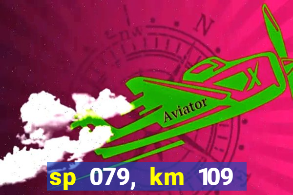 sp 079, km 109 metros 800