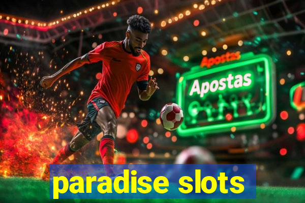 paradise slots