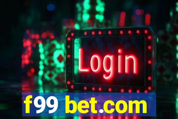 f99 bet.com