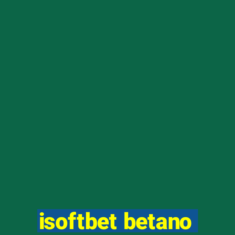 isoftbet betano