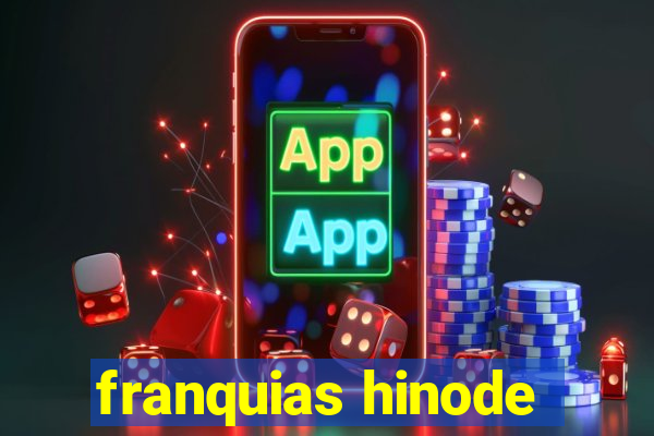 franquias hinode