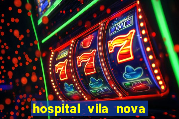 hospital vila nova star trabalhe conosco