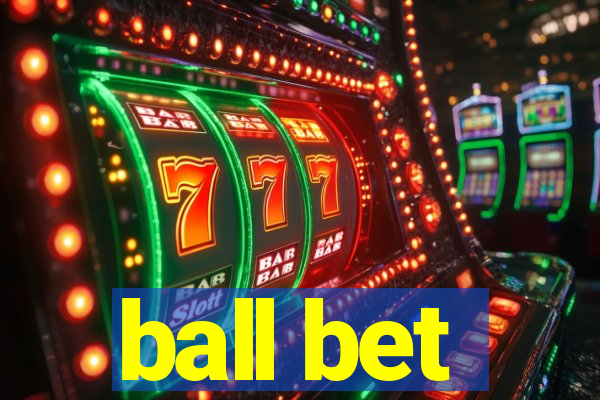 ball bet