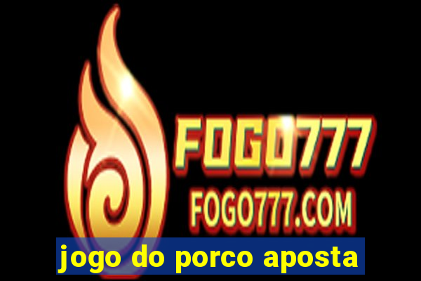 jogo do porco aposta