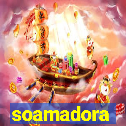 soamadora