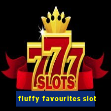 fluffy favourites slot