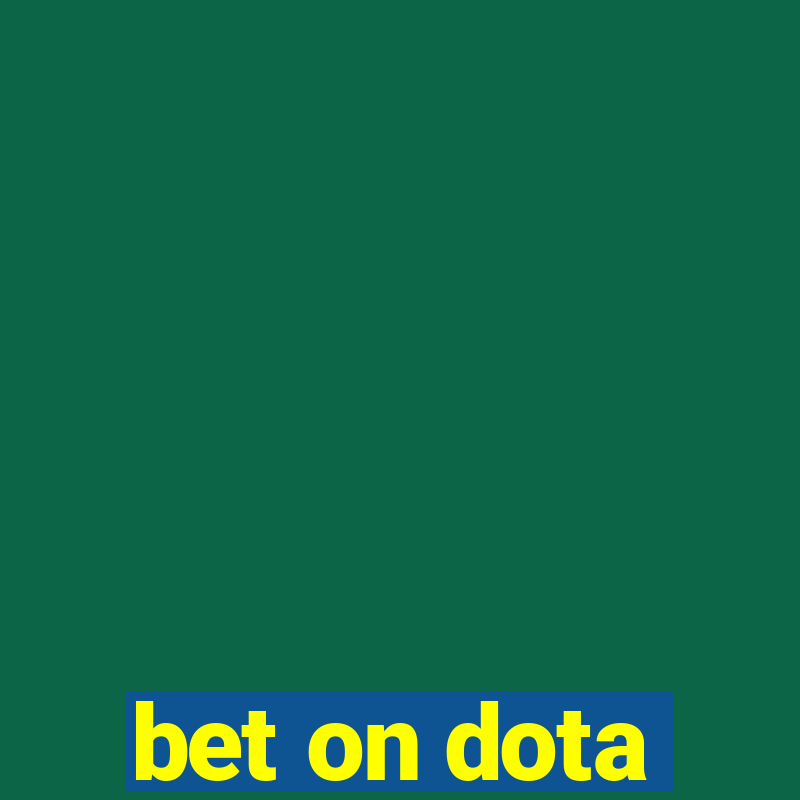 bet on dota