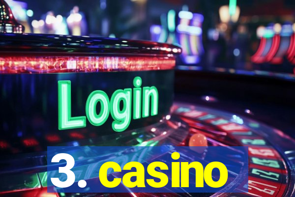 3. casino