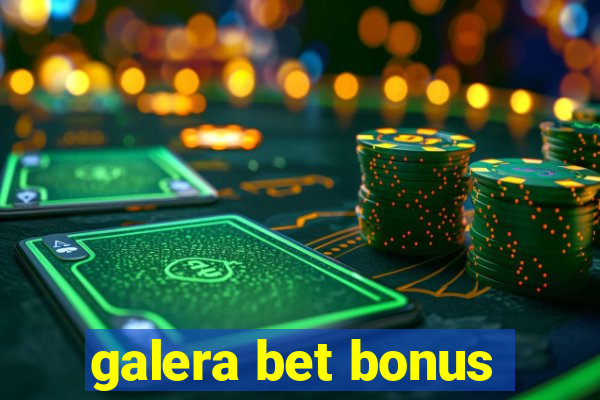 galera bet bonus