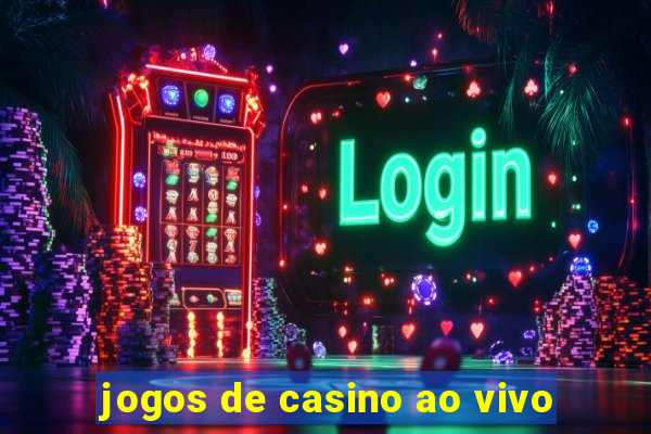 jogos de casino ao vivo