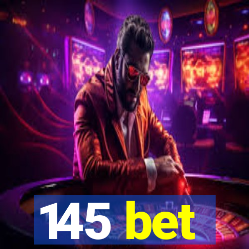 145 bet