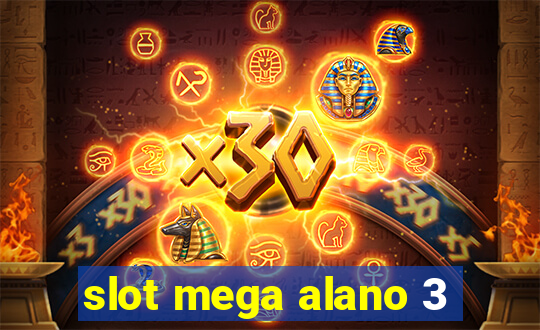 slot mega alano 3