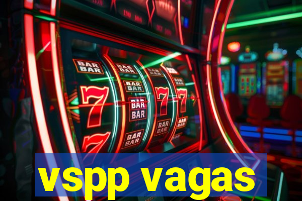 vspp vagas