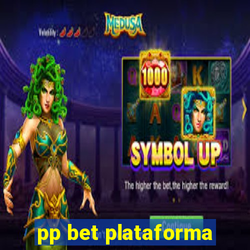 pp bet plataforma