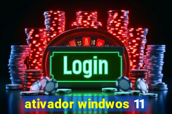 ativador windwos 11