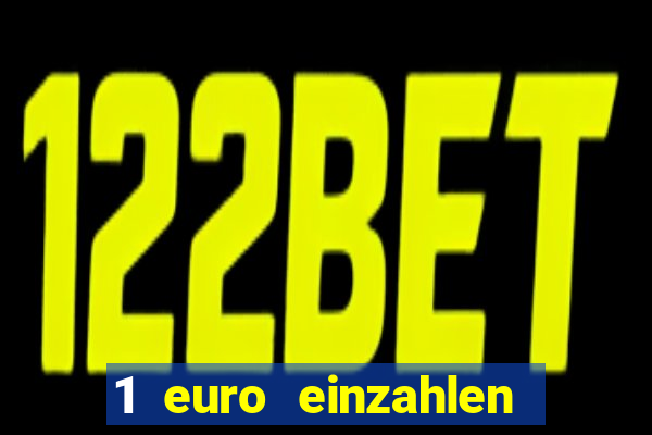 1 euro einzahlen casino bonus