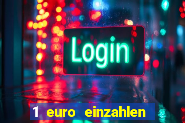 1 euro einzahlen casino bonus