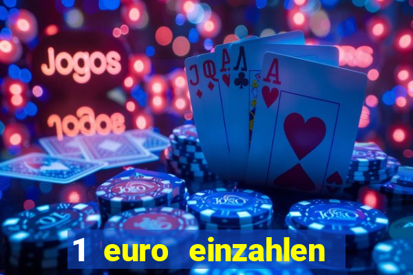 1 euro einzahlen casino bonus