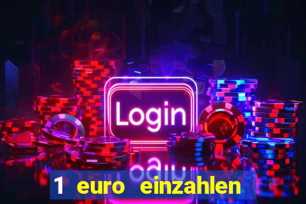 1 euro einzahlen casino bonus