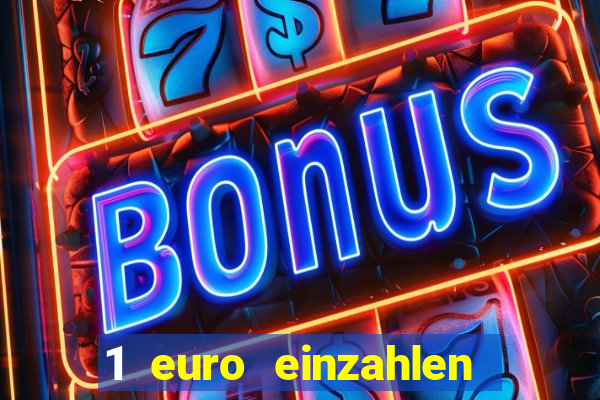 1 euro einzahlen casino bonus