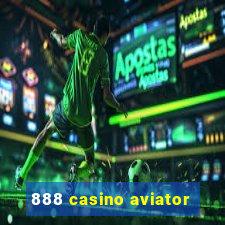 888 casino aviator