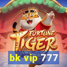 bk vip 777