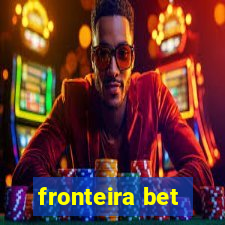 fronteira bet