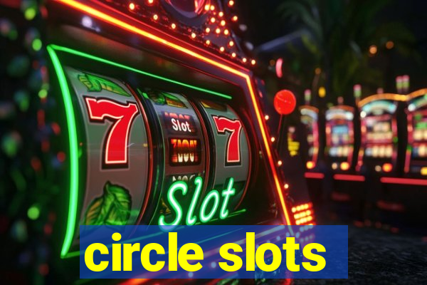 circle slots