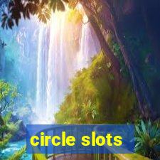 circle slots