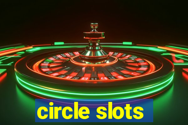 circle slots