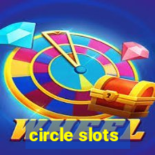 circle slots