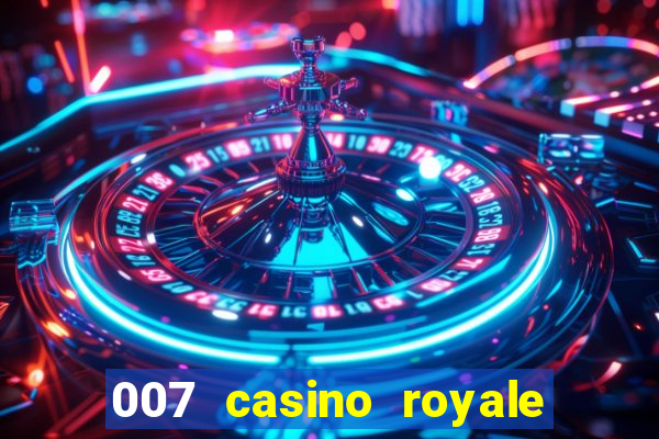 007 casino royale dublado online 720