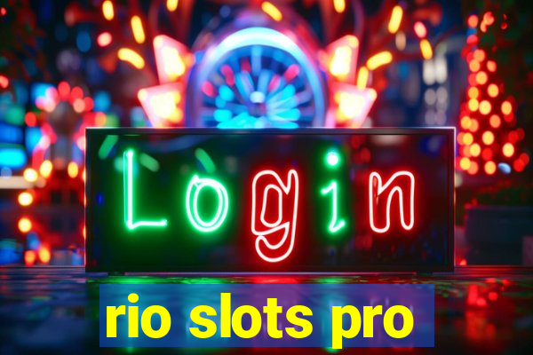 rio slots pro