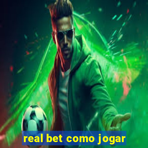 real bet como jogar