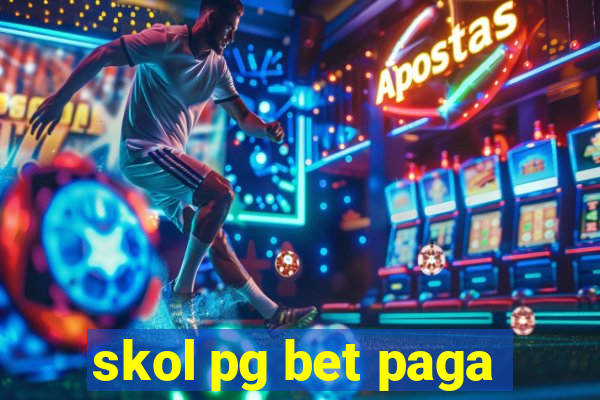 skol pg bet paga