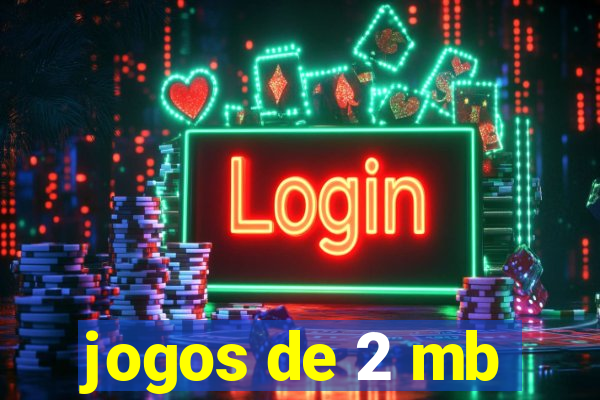 jogos de 2 mb